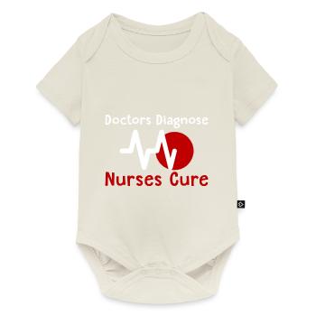 Doctors Diagnose Nurses Cure 2 - Baby Premium short-sleeve bodysuit - off white - Front