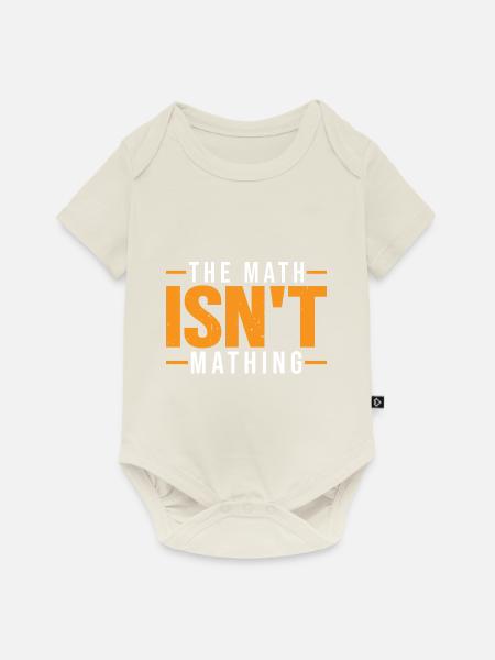 The Math Isn't Mathing 7 - Baby Premium Kurzarmbody - Naturweiß
