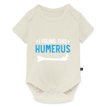 J’ai trouvé cet humérus médico-légal - Body à manches courtes Premium Bébé - blanc cassé - Devant