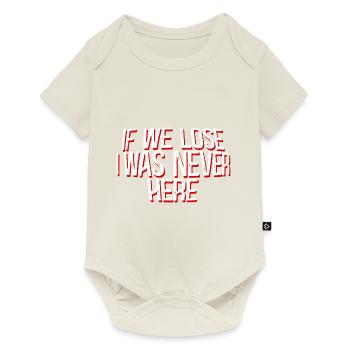 Si nous perdons, je n’étais jamais là 3 - Body à manches courtes Premium Bébé - blanc cassé - Devant