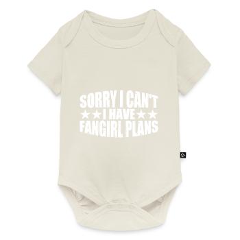 Sorry I Can't, I Have Fangirl Plans 3 - Baby Premium Kurzarmbody - Naturweiß - Vorne