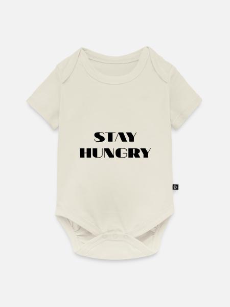 Stay hungry - Baby Premium Kurzarmbody - Naturweiß