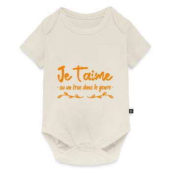 je t aime ou un truc dans le genre - Body à manches courtes Premium Bébé - blanc cassé - Devant