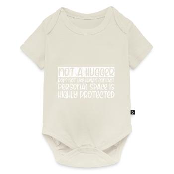 Pas un câlin, n’aime pas le contact humain 3 - Body à manches courtes Premium Bébé - blanc cassé - Devant