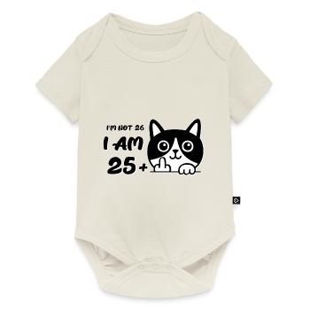 I'm Not 26, I Am 25 Plus 1 Middle Finger Cat Flip - Baby Premium short-sleeve bodysuit - off white - Front