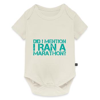 Did I Mention I Ran A Marathon 3 - Baby Premium short-sleeve bodysuit - off white - Front