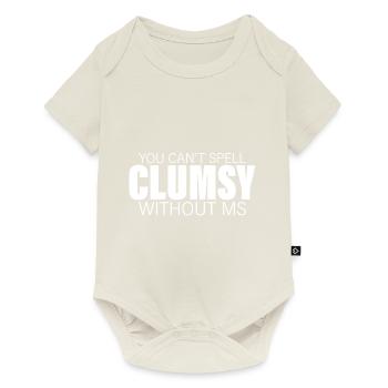 You Can't Spell Clumsy Without MS - Baby Premium Kurzarmbody - Naturweiß - Vorne