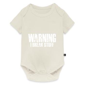 Warning I Break Stuff 16 - Baby Premium short-sleeve bodysuit - off white - Front