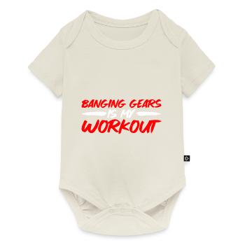 Banging Gears Is My Workout 3 - Baby Premium Kurzarmbody - Naturweiß - Vorne