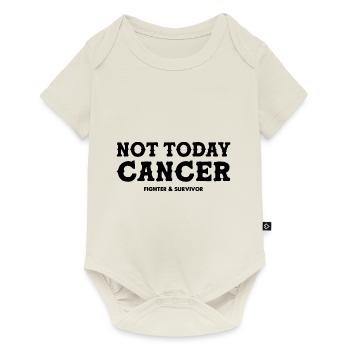 Not Today Cancer Fighter and Survivor Breast - Baby Premium short-sleeve bodysuit - off white - Front
