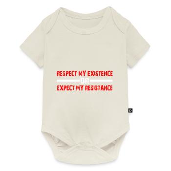 Respect My Existence Or Expect My Resistance 15 - Baby Premium Kurzarmbody - Naturweiß - Vorne