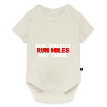 Real Athletes Run Miles Not Yards 4 - Baby Premium short-sleeve bodysuit - off white - Front