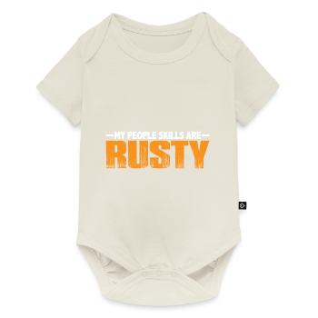 My People Skills Are 'Rusty' 15 - Baby Premium Kurzarmbody - Naturweiß - Vorne