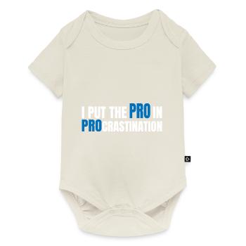I Put The Pro In Procrastination 15 - Baby Premium Kurzarmbody - Naturweiß - Vorne