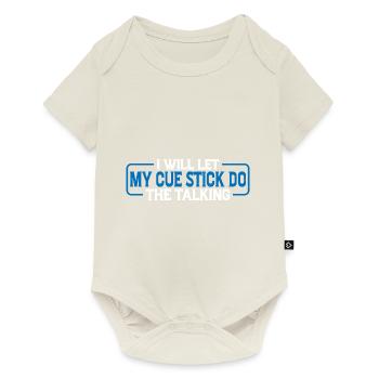 I Will Let My Cue Stick Do The Talking 4 - Baby Premium short-sleeve bodysuit - off white - Front