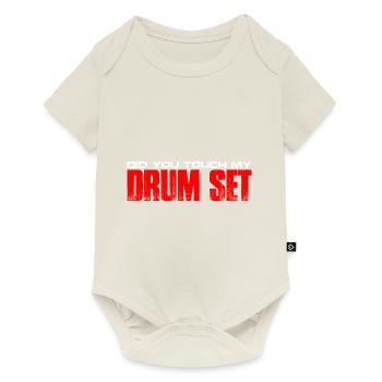 Did You Touch My Drum Set 15 - Baby Premium short-sleeve bodysuit - off white - Front