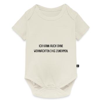 Ich kann auch ohne Weihnachten 3 KG zunehmen - Baby Premium Kurzarmbody - Naturweiß - Vorne