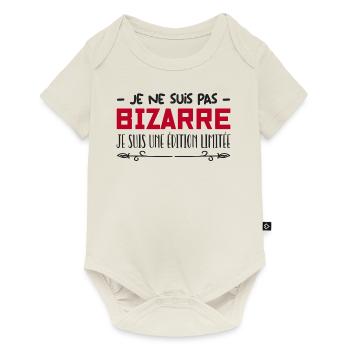 je ne suis pas bizarre je suis en édition limitée - Body à manches courtes Premium Bébé - blanc cassé - Devant