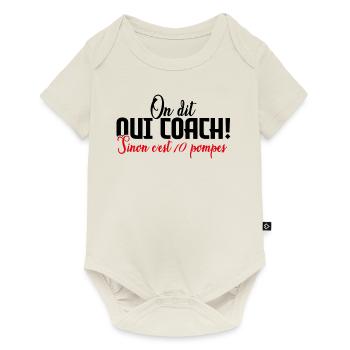 On Dit Oui Coach Humour Coaching Sportif Cadeau - Body à manches courtes Premium Bébé - blanc cassé - Devant