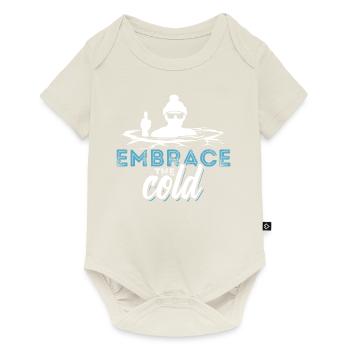Embrace the cold - Eisbaden, Eisbad, Spruch - Baby Premium Kurzarmbody - Naturweiß - Vorne