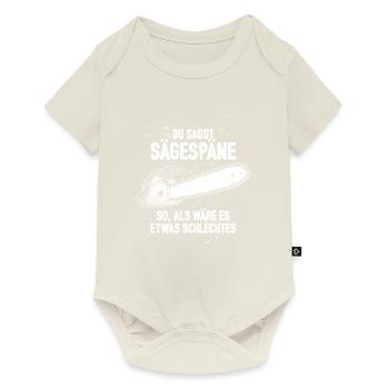 Du sagst Sägespäne - Holz - Baby Premium Kurzarmbody - Naturweiß - Vorne