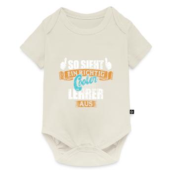 So sieht ein richtig cooler Lehrer aus - Baby Premium Kurzarmbody - Naturweiß - Vorne