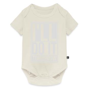 do it tomorrow quote - Baby Premium short-sleeve bodysuit - off white - Front