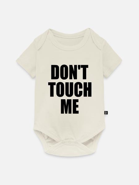 Dont touch me - Baby Premium Kurzarmbody - Naturweiß