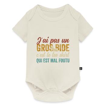 J'ai Pas Un Gros Bide Humour Sarcasme - Baby Premium Kurzarmbody - Naturweiß - Vorne