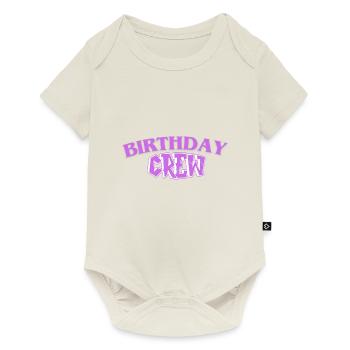 Birthday Crew - Baby Premium short-sleeve bodysuit - off white - Front