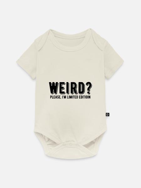 Weird? Please, I'm Limited - Baby Premium Kurzarmbody - Naturweiß