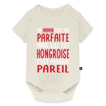 Ma maman n'est pas parfaite - Hongroise - Body à manches courtes Premium Bébé - blanc cassé - Devant
