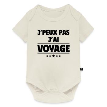 J'peux pas j'ai voyage, voyageur, voyageuse - Body à manches courtes Premium Bébé - blanc cassé - Devant