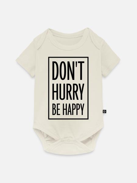 dont hurry be happy - Baby Premium Kurzarmbody - Naturweiß