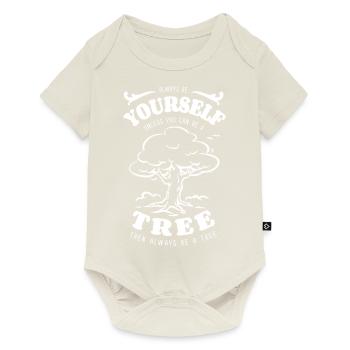 Always be yourself - tree - nature - saying - Baby Premium short-sleeve bodysuit - off white - Front