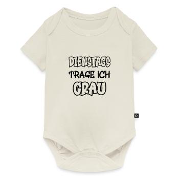 Dienstags trage ich grau Spruch Farbe grau - Baby Premium Kurzarmbody - Naturweiß - Vorne