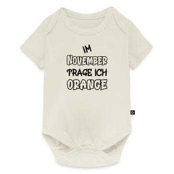 In November I wear orange saying color orange - Baby Premium short-sleeve bodysuit - off white - Front