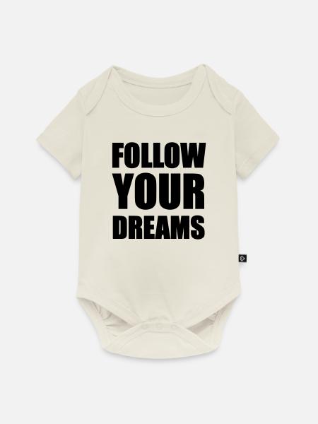Follow your Dreams - Baby Premium Kurzarmbody - Naturweiß