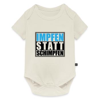 Impfen statt Schimpfen, Corona | Farben änderbar - Baby Premium Kurzarmbody - Naturweiß - Vorne