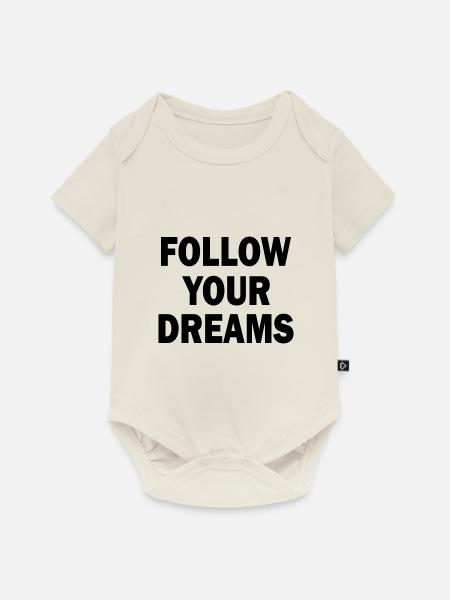 follow your dreams - Baby Premium Kurzarmbody - Naturweiß