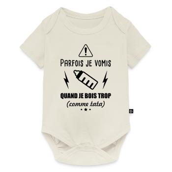 Parfois je vomis quand je bois trop comme tata - Body à manches courtes Premium Bébé - blanc cassé - Devant