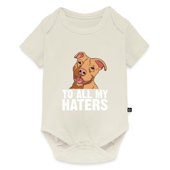 Pitbull All My Haters PitbullDog Lovers - Baby Premium short-sleeve bodysuit - off white - Front