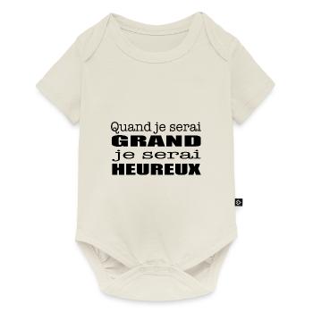 Quand je serai grand je serai heureux - Body à manches courtes Premium Bébé - blanc cassé - Devant