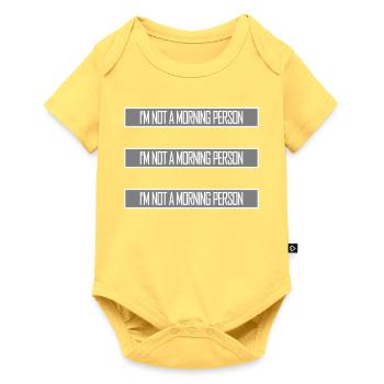 I'm Not A Morning Person Lustig Müde Morgenmuffel - Baby Premium short-sleeve bodysuit - sky yellow - Front