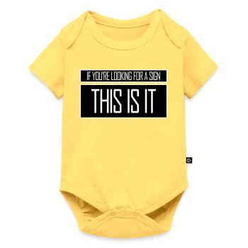 If You're Looking For A Sign This Is It Lustig - Baby Premium Kurzarmbody - Pastellgelb - Vorne