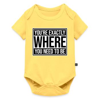 You're Exactly Where You Need To Be Inspiring - Baby Premium short-sleeve bodysuit - sky yellow - Front