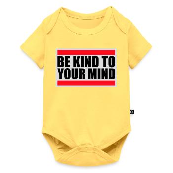 Soyez gentil avec votre esprit Logo drôle de santé mentale - Body à manches courtes Premium Bébé - jaune pastel - Devant