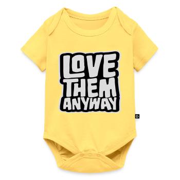 Love Them Anyway Inspirational Unconditional Love - Baby Premium short-sleeve bodysuit - sky yellow - Front