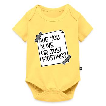 Are You Alive Or Just Existing Thoughtful Saying - Baby Premium short-sleeve bodysuit - sky yellow - Front