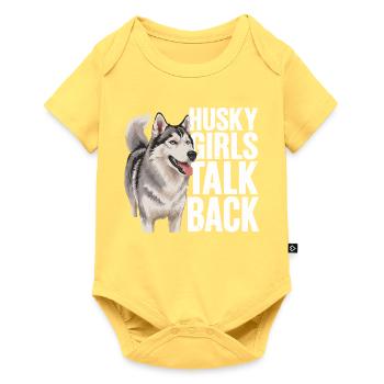 Husky Girls Talk Back Funny Husky Dog - Baby Premium short-sleeve bodysuit - sky yellow - Front